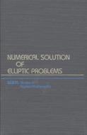 Numerical Solution of Elliptic Problems di Garrett Birkhoff, Robert E. Lynch edito da CAMBRIDGE