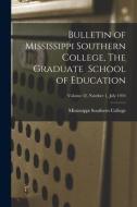 Bulletin of Mississippi Southern College, The Graduate School of Education; Volume 42, Number 1, July 1954 edito da LIGHTNING SOURCE INC