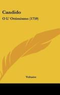 Candido: O L' Ottimismo (1759) di Voltaire edito da Kessinger Publishing