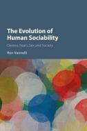 The Evolution of Human Sociability di Ron Vannelli edito da Cambridge University Press
