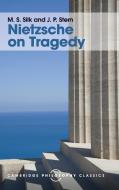 Nietzsche on Tragedy di M. S Silk, J. P Stern edito da Cambridge University Press