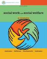 Social Work and Social Welfare: An Introduction di Rosalie Ambrosino, Joseph Heffernan, Guy Shuttlesworth edito da Cengage Learning