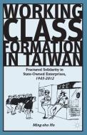 Working Class Formation in Taiwan di Ming-Sho Ho edito da Palgrave Macmillan