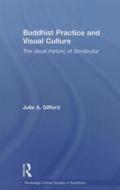 Buddhist Practice and Visual Culture di Julie (Miami University Gifford edito da Taylor & Francis Ltd