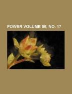 Power Volume 56, No. 17 di Books Group edito da Rarebooksclub.com