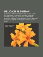 Religion In Bhutan: Drukpa, Drukpa Linea di Books Llc edito da Books LLC, Wiki Series