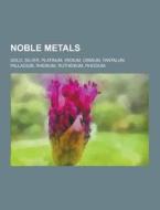 Noble Metals di Source Wikipedia edito da University-press.org