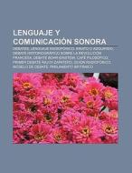 Lenguaje y comunicación sonora di Source Wikipedia edito da Books LLC, Reference Series