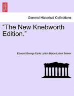 The Pilgrims of the Rhine "The New Knebworth Edition." di Edward George Earle Lytton Baron Lytton Bulwer edito da British Library, Historical Print Editions