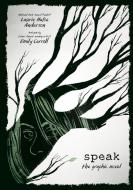 Speak: The Graphic Novel di Laurie Halse Anderson edito da SQUARE FISH