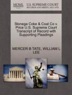 Stonega Coke & Coal Co V. Price U.s. Supreme Court Transcript Of Record With Supporting Pleadings di Mercer B Tate, William L Lee edito da Gale, U.s. Supreme Court Records