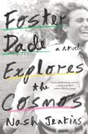 Foster Dade Explores the Cosmos di Nash Jenkins edito da OVERLOOK PR