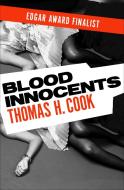 Blood Innocents di Thomas H. Cook edito da MADCAN BOOKS