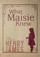 What Maisie Knew di Henry James edito da Blackstone Audiobooks