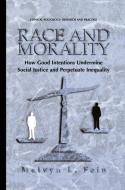 Race and Morality di Melvyn L. Fein edito da Springer US