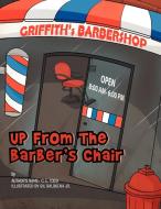Up From The Barber's Chair di Chelva E Todd edito da Xlibris