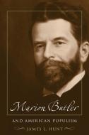 Marion Butler and American Populism di James Hunt edito da The University of North Carolina Press