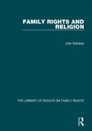 Family Rights and Religion di John Eekelaar edito da Taylor & Francis Ltd