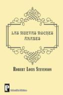 Las Nuevas Noches Arabes di Robert Louis Stevenson edito da Createspace