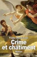 Crime Et Chatiment di Fiodor Dostoievski edito da Createspace