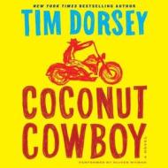 Coconut Cowboy di Tim Dorsey edito da HarperCollins (Blackstone)