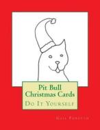 Pit Bull Christmas Cards: Do It Yourself di Gail Forsyth edito da Createspace