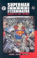 Superman Vs. The Terminator di Alan Grant, Steve Pugh, Mike Perkins edito da Dark Horse Comics,u.s.