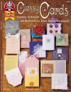 Classy Cards: Stunning Invitations and Notecards for Every Reason and Season di Shannon Smith edito da FOX CHAPEL PUB CO INC