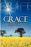 Grace di Leroy Tapia edito da Booksurge Publishing