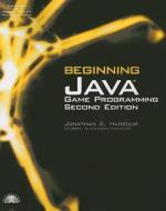 Beginning Java Game Programming di Jonathan S. Harbour edito da Cengage Learning, Inc