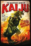 The Mammoth Book of Kaiju di Sean Wallace edito da PRIME BOOKS