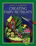 Creating Fairy Retreats di Katie Marsico edito da CHERRY LAKE PUB