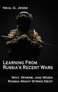 Learning From Russia's Recent Wars di Jesse Neal G. Jesse edito da Cambria Press