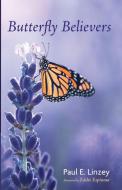 Butterfly Believers di Paul E. Linzey edito da Resource Publications
