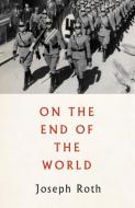 On the End of the World di Joseph Roth edito da Pushkin Press