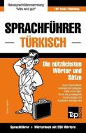 Sprachführer Deutsch-Türkisch Und Mini-Wörterbuch Mit 250 Wörtern di Andrey Taranov edito da T&P BOOKS