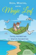 Kezia, Winston, and the Magic Leaf di Tonny Rutakirwa, Sharon Rutakirwa edito da Tonniez Publishing Press