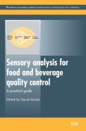 Sensory Analysis for Food and Beverage Quality Control: A Practical Guide edito da WOODHEAD PUB