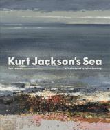 Kurt Jackson's Sea di Kurt Jackson edito da Lund Humphries Publishers Ltd