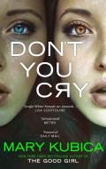 Don't You Cry di Mary Kubica edito da HarperCollins Publishers