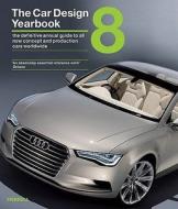 The The Definitive Annual Guide To All New Concept And Production Cars Worldwide di Stephen Newbury, Tony Lewin edito da Merrell Publishers Ltd
