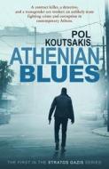 Athenian Blues di Pol Koutsakis edito da Bitter Lemon Press