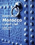 Doors of Morocco di Mosaic Tree Press edito da Repro India Limited