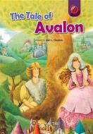 The Tale of Avalon di Jan L. Coates edito da CARAMEL TREE READERS
