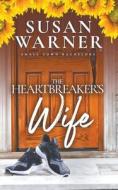 The Heartbreaker's Wife di Susan Warner edito da EG Publishing
