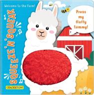 Squeeze 'n' Squeak: Welcome To The Farm! edito da CrackBoom! Books