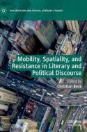 Mobility, Spatiality, And Resistance In Literary And Political Discourse edito da Springer Nature Switzerland AG
