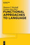 Functional Approaches to Language edito da de Gruyter Mouton