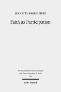 Faith as Participation di Jeanette Hagen Pifer edito da Mohr Siebeck GmbH & Co. K