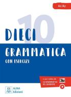 Dieci lezioni di grammatica con esercizi di Marco Dominici, Ciro Massimo Naddeo edito da Hueber Verlag GmbH